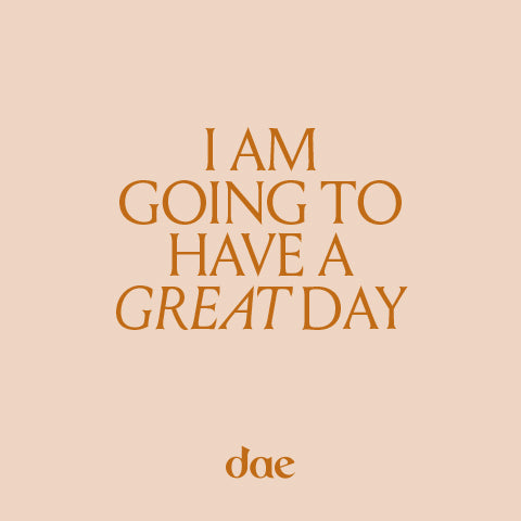 AUGUST'S MONTHLY MANTRA: GOOD DAES AHEAD